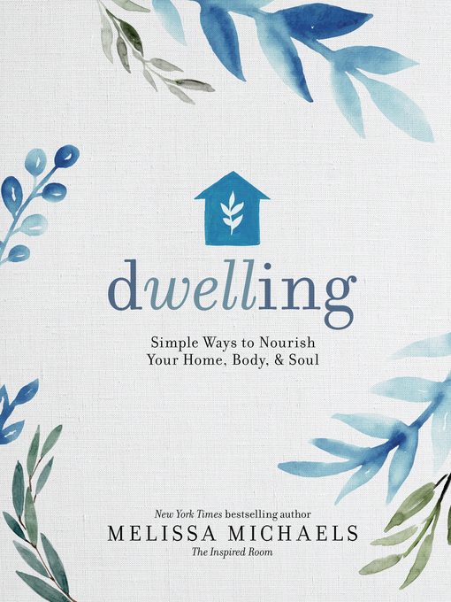 Title details for Dwelling by Melissa Michaels - Available